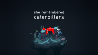 She Remembered Caterpillars